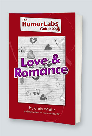 The HumorLabs Guide to Love & Romance